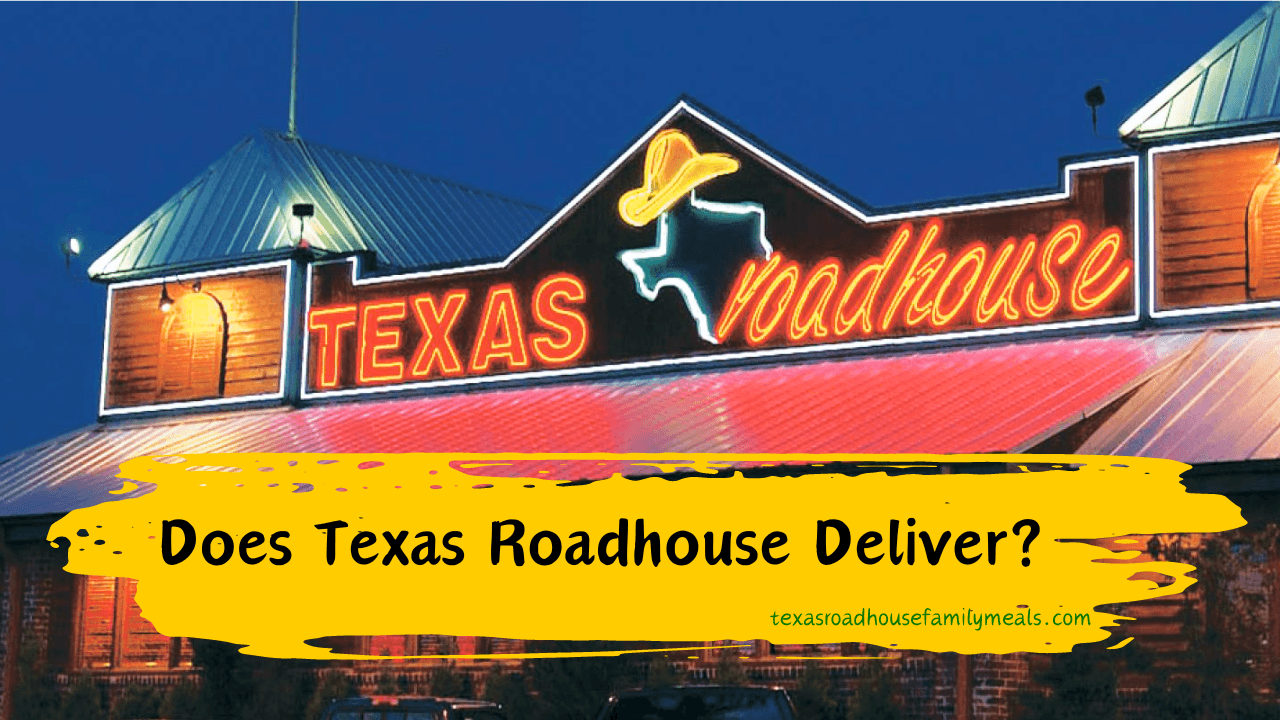 Who delivers Texas Roadhouse?