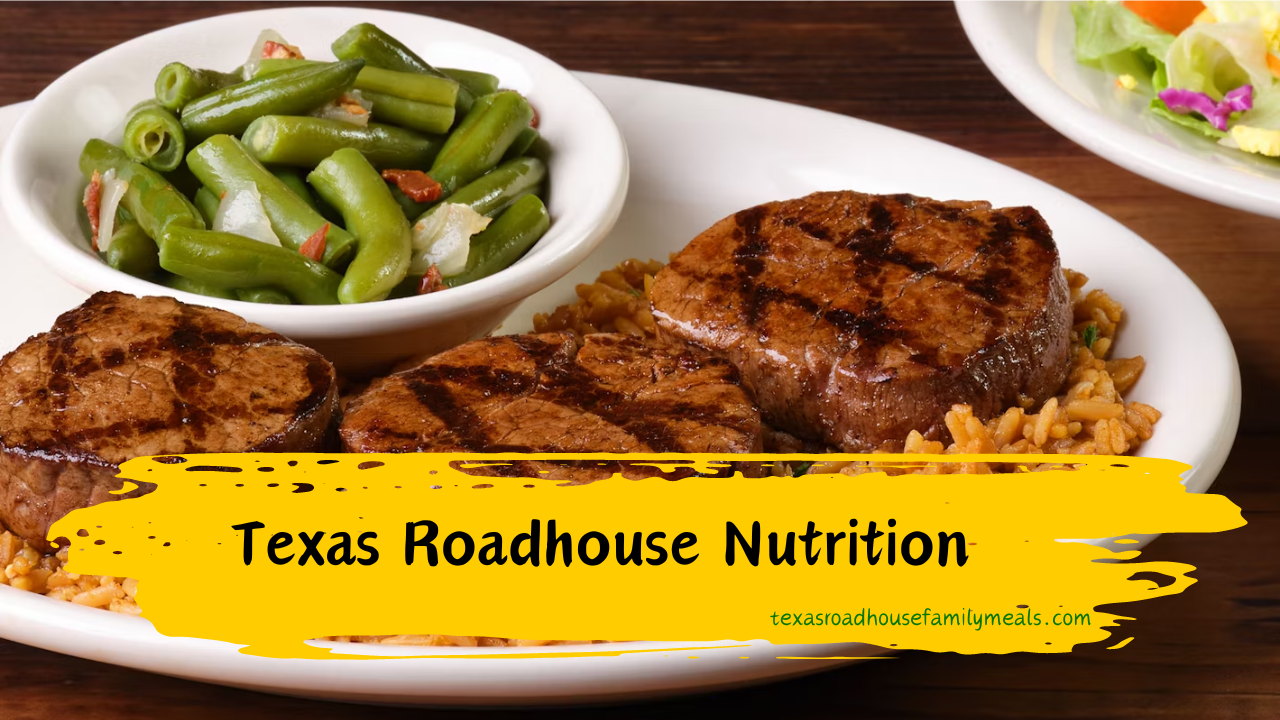 Texas Roadhouse Nutrition facts