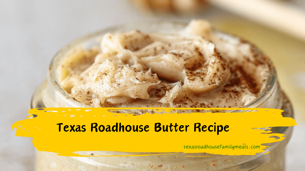 Copycat Texas Roadhouse Butter Recipe